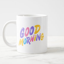 Good Morning   coffee specialty mug