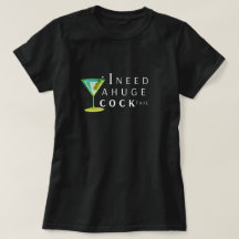 I need a huge cocktail T-Shirt