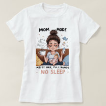 Mom Mode 2 Womens T-Shirt