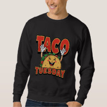 Taco TuesDay mens sweatshirt