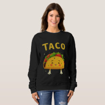 Taco womens sweatshirt