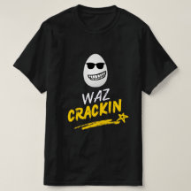 Waz Crackin Mens T-Shirt