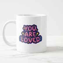 You Are Loved   specialty mug