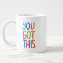 You Got This   coffee specialty mug
